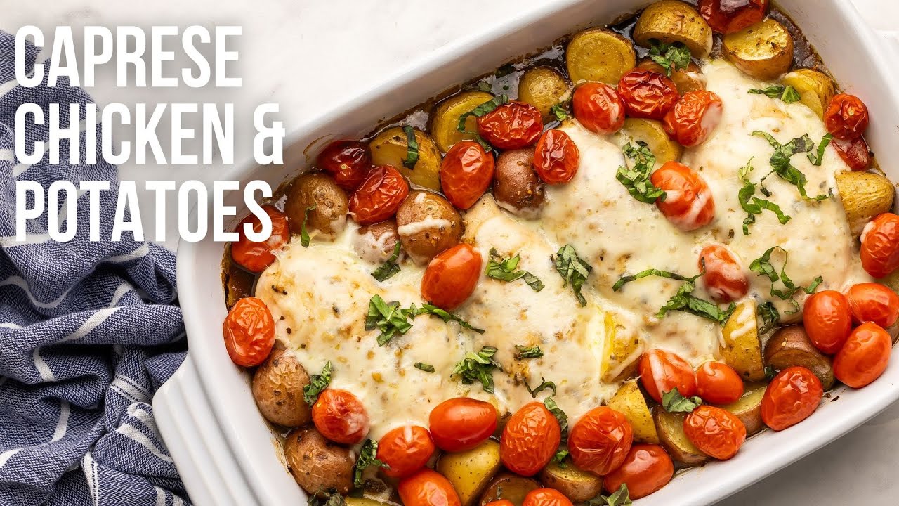 Baked Caprese Chicken and Potatoes - Pantry Vault