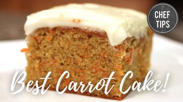 Carrot Cake Recipe & Chef Tips