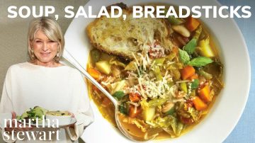 Martha Stewart's Ultimate Minestrone Soup, Salad, and Breadsticks