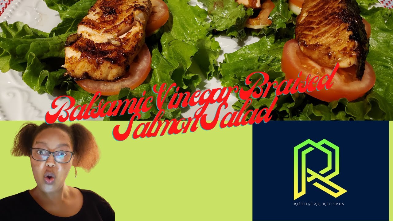 Memorial Day Balsamic Vinegar Braised Salmon And Salad - Pantry Vault