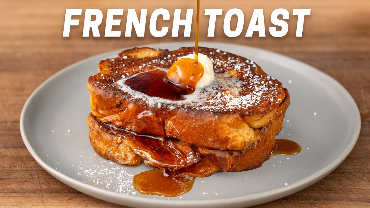 The Greatest French Toast Recipe of All Time - Pantry Vault